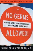 No Germs Allowed!: How To Avoid Infectious Diseases At Home And On The Road 0813535328 Book Cover