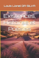 Existences, Histoires et Poésies 2959261674 Book Cover