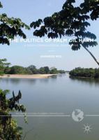 The Politics of Palm Oil Harm: A Green Criminological Perspective 3319553771 Book Cover