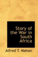 Story of the War in South Africa: 1899-1900 150862478X Book Cover