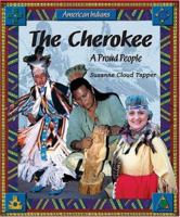 The Cherokee: A Proud People (American Indians) 0766024547 Book Cover