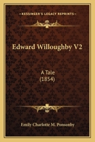 Edward Willoughby V2: A Tale 116462895X Book Cover