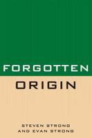 Forgotten Origin 0761853340 Book Cover