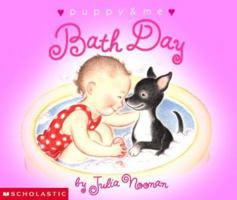 Bath Day (Puppy & Me) 0439114926 Book Cover