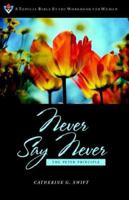 Never Say Never 1584271361 Book Cover