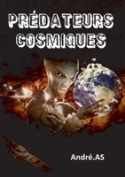 PRÉDATEURS COSMIQUES (French Edition) B082JP6VMR Book Cover