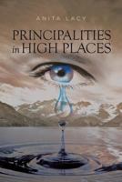 Principalities in High Places 1640823298 Book Cover