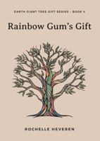 Rainbow Gum's Gift 0648352137 Book Cover