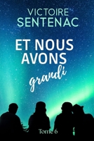 Et nous avons grandi: Tome 6 Juste après l'orage (French Edition) B0FLW7C7LD Book Cover