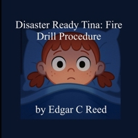Disaster Ready Tina:: Fire Drill Procedure B0FBWW5Q89 Book Cover