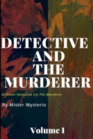 Detective And The Murderer: Volume I B084DG254Q Book Cover