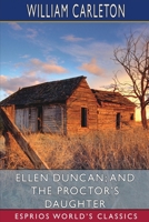 Ellen Duncan; And the Proctor's Daughter (Esprios Classics) B0CVQTJ5MR Book Cover