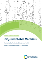 CO2-switchable Materials: Solvents, Surfactants, Solutes and Solids 1782628762 Book Cover