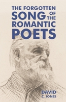 The Forgotten Song of the Romantic Poets 1738817105 Book Cover