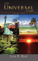 The Universal Stone: Book One 1438982402 Book Cover
