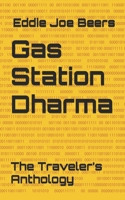 Gas Station Dharma: The Traveler’s Anthology B0GDWTSD41 Book Cover