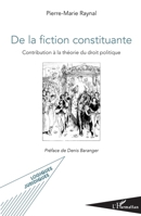 De la fiction constituante: Contribution à la théorie du droit politique (Logiques Juridiques) (French Edition) 2343191352 Book Cover