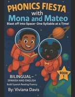 Phonics Fiesta with Mona and Mateo: Blast off into Reading-One Syllable at a Time! B0FCN2DXTX Book Cover