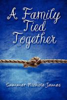 A Family Tied Together 160836030X Book Cover