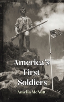 America's First Soldiers 1649798156 Book Cover