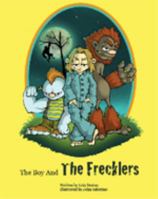 The Boy and the Frecklers 0615416306 Book Cover