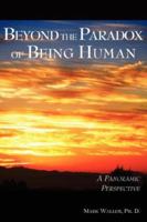 Beyond the Paradox of Being Human 159594141X Book Cover