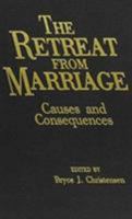 The Retreat from Marriage 0819178977 Book Cover