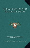 Human Nature and the Railroads 1436878519 Book Cover