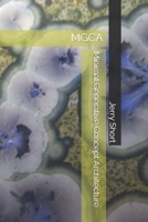 Minimal Generative Concept Architecture: MGCA (The MGCA Multiverse Series) B0GSMY8JKM Book Cover