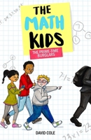 The Math Kids: The Prime-Time Burglars 1988761220 Book Cover