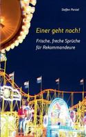 Frische, freche Sprüche für Rekommandeure: Einer geht noch! 373578061X Book Cover