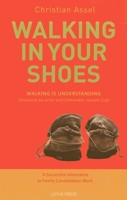 Walking in Your Shoes: Walking Is Understanding 0940985039 Book Cover