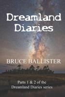 Dreamland Diaries: Parts 1 and 2 of the 4 part Series 1733257152 Book Cover