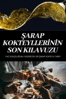 Şarap Kokteyllerİnİn Son Kilavuzu 1837895104 Book Cover