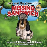 Jack and the Case of the Missing Sandwich (A Jack and Sweetie Mystery Book 1) 0692627901 Book Cover