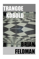 Trangoe Kobold: A Book of Poetry 1505482941 Book Cover