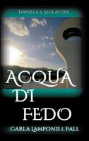 Acqua Di Fedo (German Edition) 3748242719 Book Cover