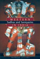 Western Sadhus and Sannyasins in India 0934252505 Book Cover