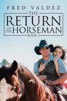The Return of the Horseman: Book 2 1796046159 Book Cover