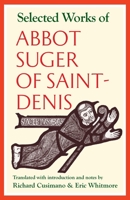 Selected Works of Abbot Suger of Saint-Denis 0813237084 Book Cover