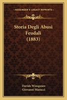 Storia Degli Abusi Feudali (1883) 1148464190 Book Cover