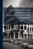Der Feldzug Von Dyrrhachium Zwischen Caesar Und Pompejus 1247656357 Book Cover