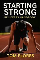 Starting Strong: Believers Handbook B0G8HV411R Book Cover