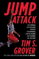 Jump Attack: The Formula for Explosive Athletic Performance, Jumping Higher, and Training Like the Pros 1476714401 Book Cover