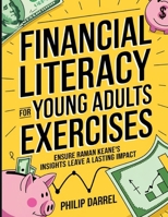 Financial Literacy for Young Adults Exercises: Ensure Raman Keane's Insights Leave a Lasting Impact B0FHQSWCQD Book Cover
