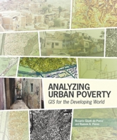 Analyzing Urban Poverty: GIS for the Developing World 1589481518 Book Cover