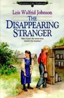 The Disappearing Stranger (Adventures of the Northwoods 088062275X Book Cover