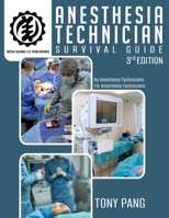 Anesthesia Technician Survival Guide 3RD Edition: By Anesthesia Technicians For Anesthesia Technicians 1959133004 Book Cover