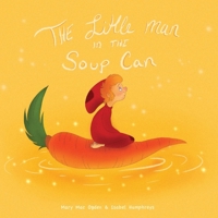 The Little Man In The Soup Can 109835530X Book Cover