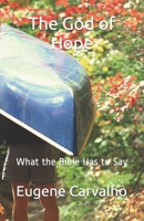 The God of Hope: What the Bible Has to Say 1460927613 Book Cover